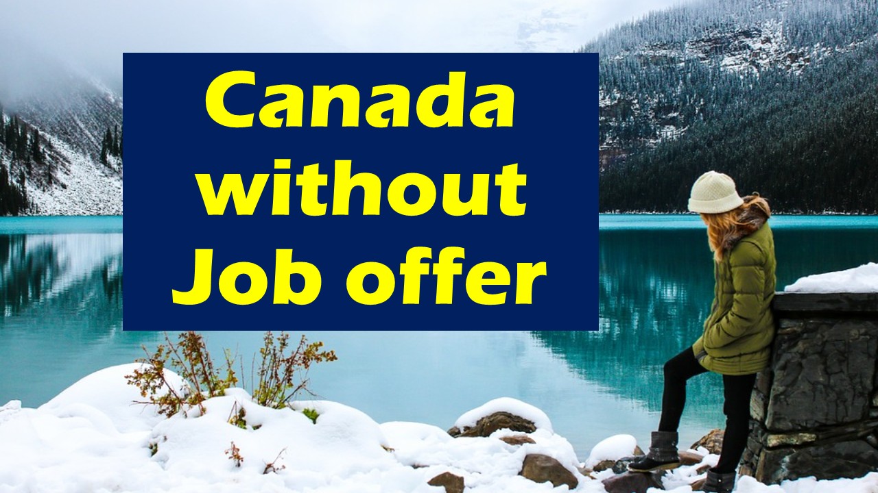 How to Immigrate to Canada Without a Job Offer